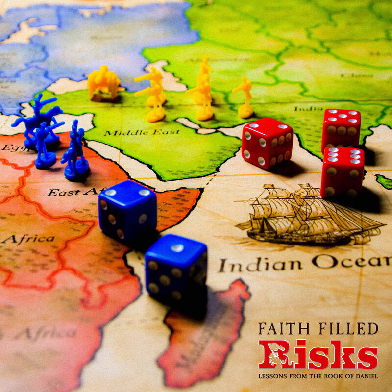 Faith Filled Risks. Lessons from the Book of Daniel